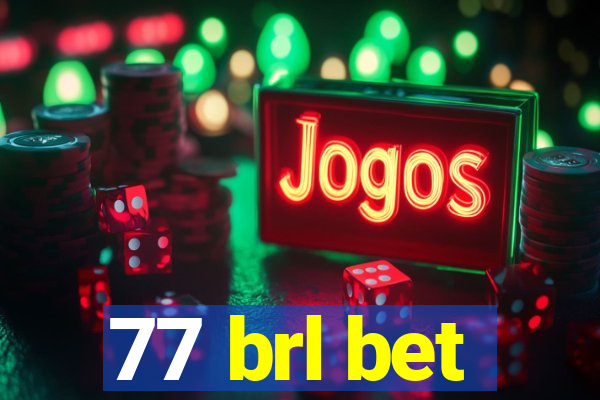 77 brl bet